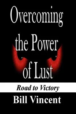 Przezwyciężanie mocy pożądania: Droga do zwycięstwa - Overcoming the Power of Lust: Road to Victory