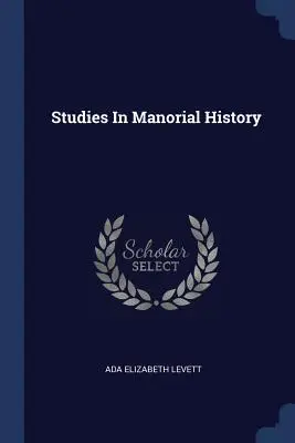 Studia nad historią dworską - Studies In Manorial History