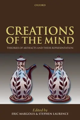 Kreacje umysłu: Teorie artefaktów i ich reprezentacji - Creations of the Mind: Theories of Artifacts and Their Representation