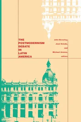 Debata na temat postmodernizmu w Ameryce Łacińskiej - The Postmodernism Debate in Latin America