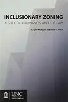 Inclusionary Zoning: Przewodnik po rozporządzeniach i prawie - Inclusionary Zoning: A Guide to Ordinances and the Law