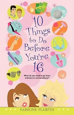 10 rzeczy do zrobienia przed ukończeniem 16 lat - 10 Things to Do Before You're 16