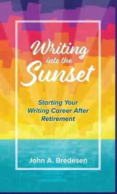 Writing into the Sunset: Rozpoczęcie kariery pisarskiej po przejściu na emeryturę - Writing into the Sunset: Starting Your Writing Career After Retirement