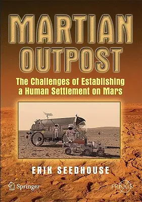 Marsjańska placówka: Wyzwania związane z założeniem ludzkiej osady na Marsie - Martian Outpost: The Challenges of Establishing a Human Settlement on Mars