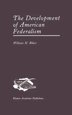 Rozwój amerykańskiego federalizmu - The Development of American Federalism