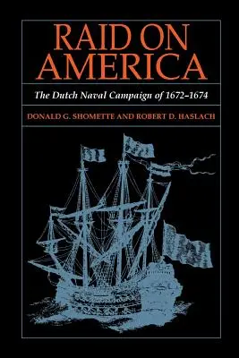 Najazd na Amerykę: Holenderska kampania morska z lat 1672-1674 - Raid on America: The Dutch Naval Campaign of 1672-1674