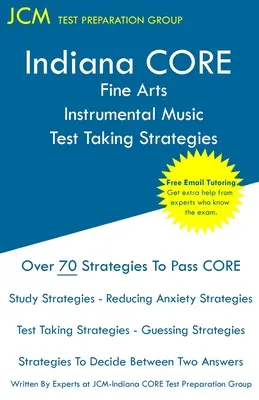 Indiana CORE Fine Arts Instrumental Music - Strategie rozwiązywania testów: Indiana CORE 027 - Bezpłatne korepetycje online - Indiana CORE Fine Arts Instrumental Music Test Taking Strategies: Indiana CORE 027 - Free Online Tutoring