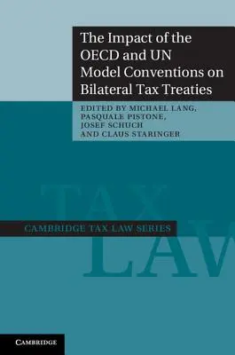 Wpływ modelowych konwencji OECD i ONZ na dwustronne umowy podatkowe - The Impact of the OECD and Un Model Conventions on Bilateral Tax Treaties