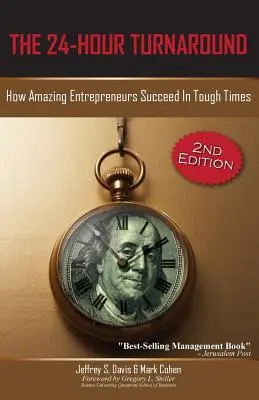 24-godzinny zwrot (wydanie 2): Jak niesamowici przedsiębiorcy odnoszą sukcesy w trudnych czasach - The 24-Hour Turnaround (2nd Edition): How Amazing Entrepreneurs Succeed in Tough Times