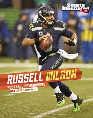 Russell Wilson: Piłkarska potęga - Russell Wilson: Football Powerhouse