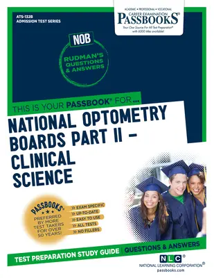 National Optometry Boards (Nob) część II Clinical Science (Ats-132b): Passbooks Study Guide - National Optometry Boards (Nob) Part II Clinical Science (Ats-132b): Passbooks Study Guide