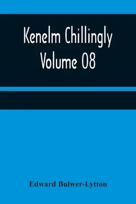 Kenelm Chillingly - tom 08 - Kenelm Chillingly - Volume 08