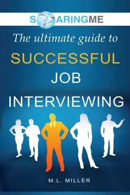 SoaringME Najlepszy przewodnik po udanej rozmowie kwalifikacyjnej - SoaringME The Ultimate Guide to Successful Job Interviewing