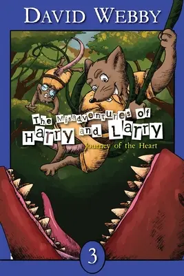 Mylne przygody Harry'ego i Larry'ego: Podróż serca - The Mis-adventures Of Harry and Larry: Journey Of The Heart