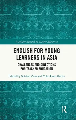 Angielski dla młodych uczniów w Azji: Wyzwania i kierunki kształcenia nauczycieli - English for Young Learners in Asia: Challenges and Directions for Teacher Education