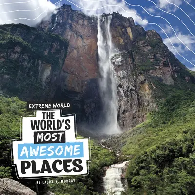 Najbardziej niesamowite miejsca na świecie - The World's Most Awesome Places