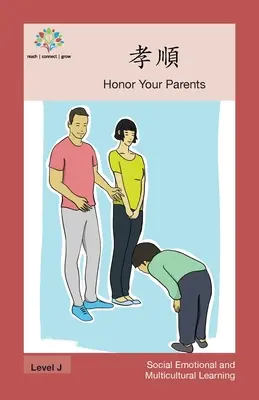 孝順: Czcij swoich rodziców - 孝順: Honor Your Parents