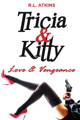 Tricia & Kitty: Miłość i zemsta - Tricia & Kitty: Love and Vengeance