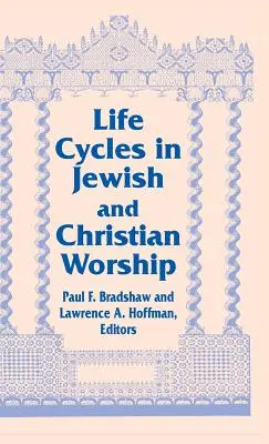 Cykle życia żydowskiego i chrześcijańskiego: Vol 4 Two Lit Trad Series - Life Cycles Jewish Christian: Vol 4 Two Lit Trad Series