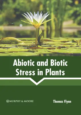 Stres abiotyczny i biotyczny u roślin - Abiotic and Biotic Stress in Plants