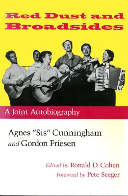 Red Dust and Broadsides: A Joint Autobiography: Agnes Sis„ Cunningham i Gordon Friesen”. - Red Dust and Broadsides: A Joint Autobiography: Agnes Sis