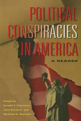 Polityczne spiski w Ameryce: A Reader - Political Conspiracies in America: A Reader