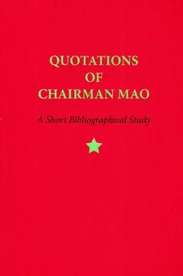 Cytaty Przewodniczącego Mao, 1964-2014: Krótkie studium bibliograficzne - Quotations of Chairman Mao, 1964-2014: A Short Bibliographical Study