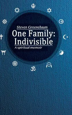 Jedna rodzina: Niepodzielna: Duchowy pamiętnik - One Family: Indivisible: A spiritual memoir