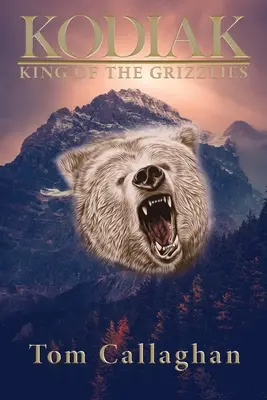 Kodiak: Król Grizzlies - Kodiak: King of the Grizzlies