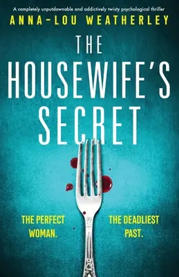 The Housewife's Secret: Całkowicie nie do odrzucenia i uzależniająco zakręcony thriller psychologiczny - The Housewife's Secret: A completely unputdownable and addictively twisty psychological thriller