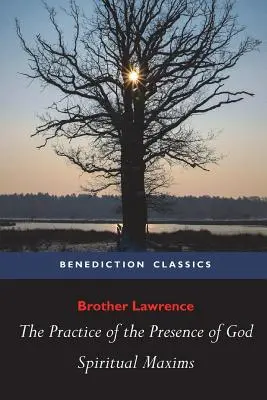 Praktyka obecności Boga i maksymy duchowe - The Practice of the Presence of God and Spiritual Maxims