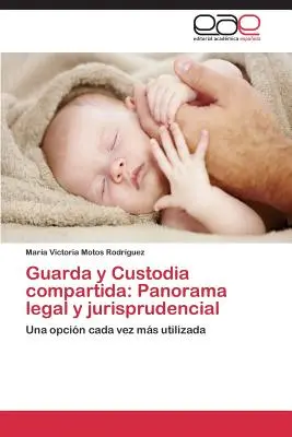 Guarda y Custodia compartida: Panorama prawna i jurisprudencial - Guarda y Custodia compartida: Panorama legal y jurisprudencial