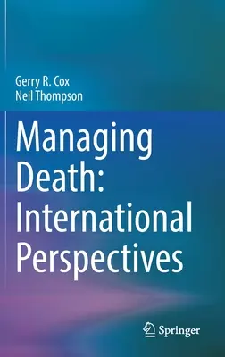 Zarządzanie śmiercią: Perspektywy międzynarodowe - Managing Death: International Perspectives