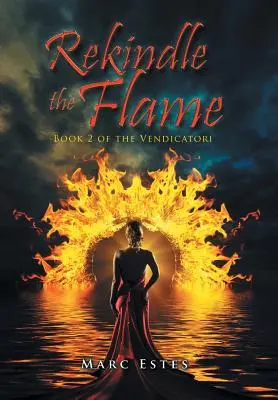 Rekindle the Flame: Księga 2 Vendicatori - Rekindle the Flame: Book 2 of the Vendicatori