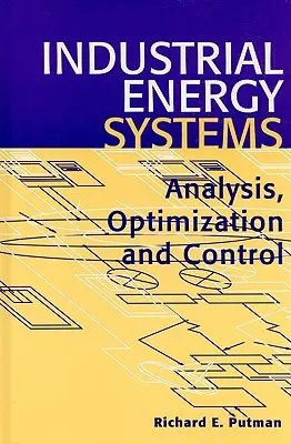 Przemysłowe systemy energetyczne: Analiza, optymalizacja i kontrola - Industrial Energy Systems: Analysis, Optimization and Control