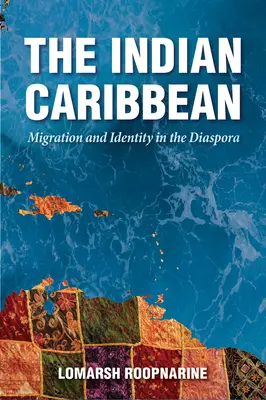 Indyjskie Karaiby: migracja i tożsamość w diasporze - Indian Caribbean: Migration and Identity in the Diaspora