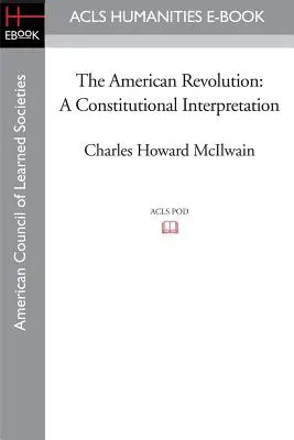 Rewolucja amerykańska: Interpretacja konstytucji - The American Revolution: A Constitutional Interpretation