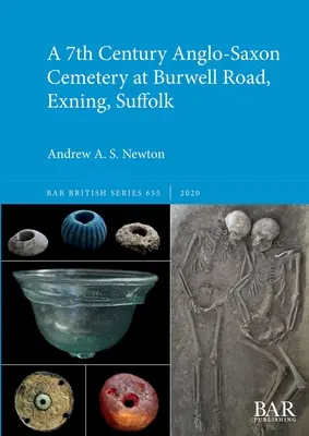 Anglosaski cmentarz z VII wieku przy Burwell Road, Exning, Suffolk - A 7th Century Anglo-Saxon Cemetery at Burwell Road, Exning, Suffolk