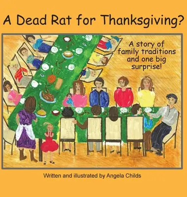 Martwy szczur na Święto Dziękczynienia? Opowieść o rodzinnych tradycjach... i jednej wielkiej niespodziance - A Dead Rat for Thanksgiving?: A Story of Family Traditions ... and One Big Surprise