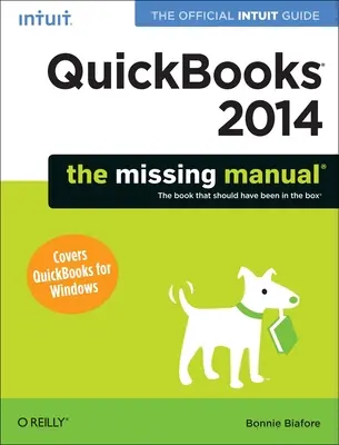 QuickBooks 2014: The Missing Manual: Oficjalny przewodnik Intuit po QuickBooks 2014 - QuickBooks 2014: The Missing Manual: The Official Intuit Guide to QuickBooks 2014