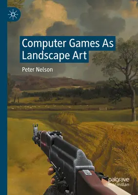 Gry komputerowe jako sztuka krajobrazu - Computer Games as Landscape Art