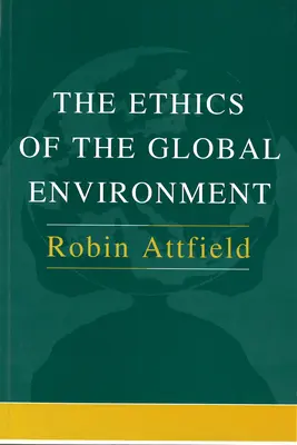 Etyka globalnego środowiska - The Ethics of the Global Environment