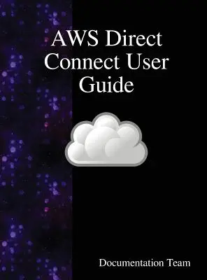 Przewodnik użytkownika AWS Direct Connect - AWS Direct Connect User Guide