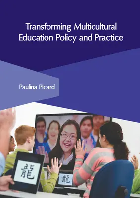 Przekształcanie polityki i praktyki edukacji wielokulturowej - Transforming Multicultural Education Policy and Practice