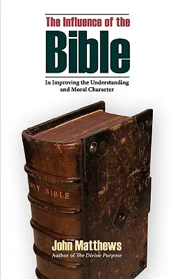 Wpływ Biblii na poprawę zrozumienia i charakteru moralnego - The Influence of the Bible in Improving the Understanding and Moral Character