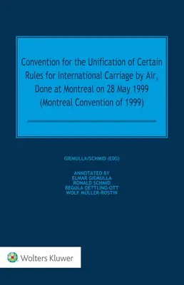 Konwencja o ujednoliceniu niektórych prawideł dotyczących międzynarodowego przewozu lotniczego, sporządzona w Montrealu dnia 28 maja 1999 r. - Convention for the Unification of Certain Rules for International Carriage by Air, Done at Montreal on 28 May 1999