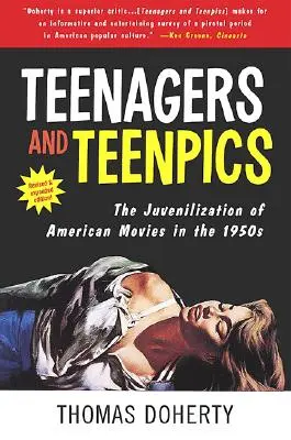 Nastolatki i filmy dla nastolatków: Juwenilizacja amerykańskich filmów w latach 50. XX wieku - Teenagers and Teenpics: The Juvenilization of American Movies in the 1950's