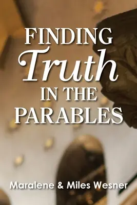 Odnajdywanie prawdy w przypowieściach - Finding Truth in the Parables