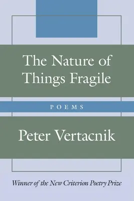 Natura rzeczy kruchych: wiersze - The Nature of Things Fragile: Poems