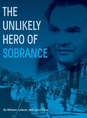 Nieprawdopodobny bohater z Sobraniec: (Sobraniec, Słowacja) - The Unlikely Hero of Sobrance: (Sobrance, Slovakia)